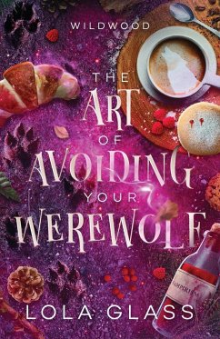 The Art of Avoiding Your Werewolf - Glass, Lola