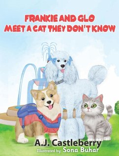 Frankie and Glo Meet a Cat They Don't Know - Castleberry, A. J.