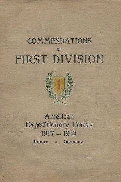 Commendations of the 1st Division American Expeditionary Forces 1917 - 1919 France Germany