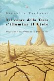 Nel cuore della Terra s'illumina il Cielo (eBook, ePUB)