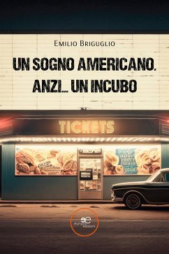 Un sogno americano. anzi... un incubo (eBook, ePUB) - Briguglio, Emilio
