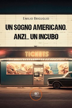 Un sogno americano. anzi… un incubo (eBook, ePUB) - Briguglio, Emilio