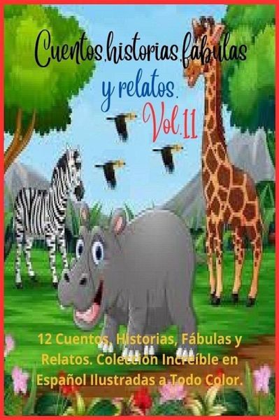 Cuentos, historias, fábulas y relatos. Vol. 11 (eBook, ePUB) Cuentos, historias, fábulas y relatos. Vol. 11 (eBook, ePUB)