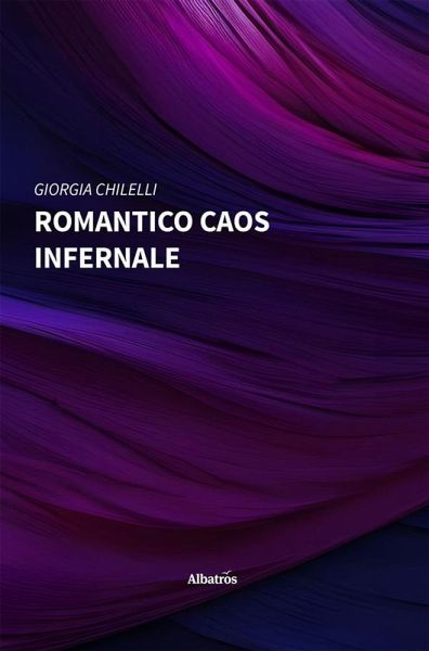 Romantico caos infernale (eBook, ePUB) Romantico caos infernale (eBook, ePUB)