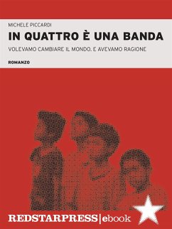 In quattro è una banda (eBook, ePUB) - Piccardi, Michele