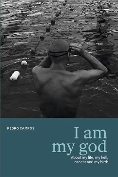 I am my god (eBook, ePUB) - Campos, Pedro