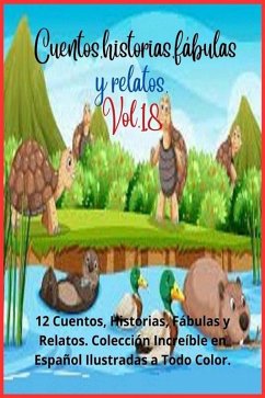 Cuentos, historias, fábulas y relatos. Vol. 18 (eBook, ePUB) - Camacho, Zoila