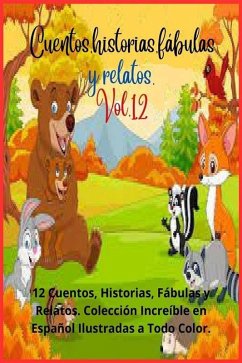 Cuentos, historias, fábulas y relatos. Vol. 12 (eBook, ePUB) - Camacho, Zoila