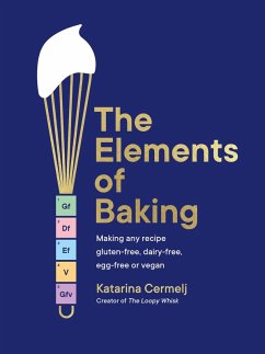 The Elements of Baking (eBook, ePUB) - Cermelj, Katarina