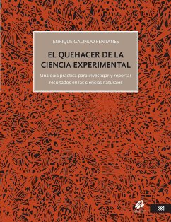 El quehacer de la ciencia experimental (eBook, ePUB) - Galindo Fentanes Enrique