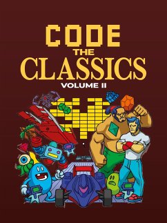Code the Classics Volume II (eBook, ePUB) - Crookes, David; Brew, Simon; Gillett, Andrew; Upton, Liz; Upton, Eben