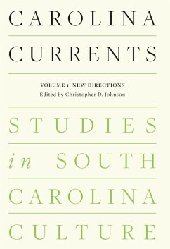 Carolina Currents, Studies in South Carolina Culture (eBook, ePUB)