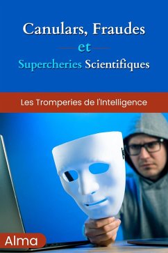 Cover Canulars, fraudes et supercheries scientifiques (eBook, ePUB)