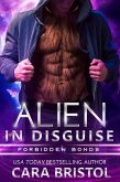 Alien in Disguise (Forbidden Bonds, #5) (eBook, ePUB)