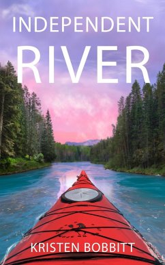 Independent River (Sister Stone Adventures, #2) (eBook, ePUB) - Bobbitt, Kristen