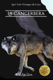 La Cancerbera: La mirada del posmoderno Prometeo (eBook, ePUB)