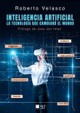 Inteligencia Artificial. La tecnología que cambiará el mundo (eBook, ePUB)