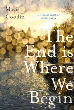 The End is Where We Begin (eBook, ePUB) - Goodin, Maria