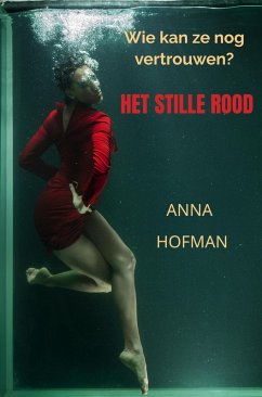 Het Stille Rood (eBook, ePUB) - Hofman, Anna