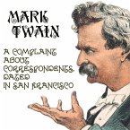 A Complaint about Correspondents, Dated in San Francisco (MP3-Download)