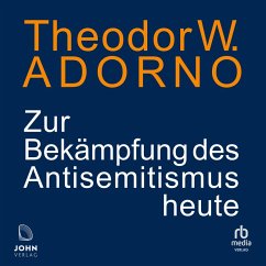 Zur Bekämpfung des Antisemitismus heute (MP3-Download) - Adorno, Theodor W.
