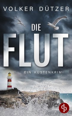 Die Flut (eBook, ePUB) - Dützer, Volker