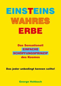 Einsteins wahres Erbe (eBook, ePUB) - Hohbach, George