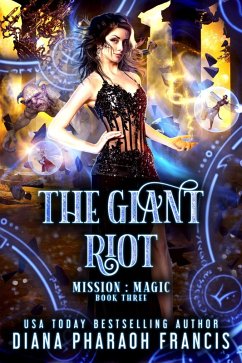 The Giant Riot (Mission: Magic, #3) (eBook, ePUB) - Francis, Diana Pharaoh