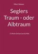 Seglers Traum - oder Albtraum (eBook,... - Bild 1