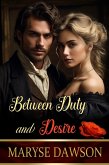 Between Duty and Desire (eBook, ePUB)