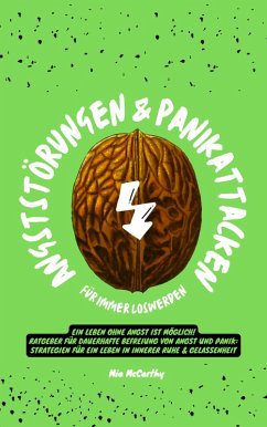 Cover Angststörungen & Panikattacken für immer loswerden: Ein Leben ohne Angst ist möglich! (Ratgeber für dauerhafte Befreiung von Angst und Panik: Strategien für ein Leben in innerer Ruhe & Gelassenheit) (eBook, ePUB)