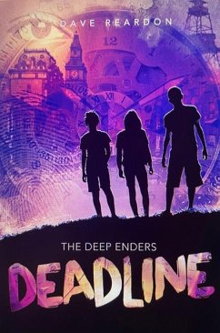 The Deep Enders: Deadline (eBook, ePUB) - Reardon, Dave