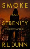 Smoke and Serenity (Everhart Family, #1) (eBook, ePUB)