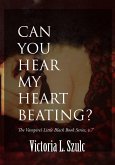 Can You Hear My Heart Beating? (The Vampire's Little Black Book Series, #7) (eBook, ePUB)