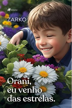 Orani, eu venho das estrelas (eBook, ePUB) - Zarko