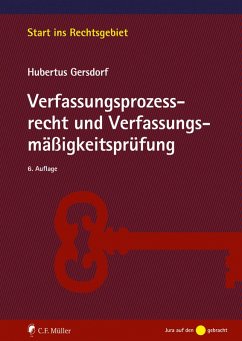 Verfassungsprozessrecht und Verfassungsmäßigkeitsprüfung (eBook, ePUB) - Gersdorf, Hubertus