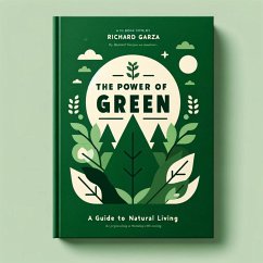 Cover The Power of Green: A Guide to Natural Living (eBook, ePUB)