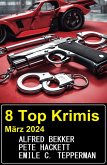 8 Top Krimis März 2024 (eBook, ePUB)