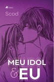 Meu idol & eu (eBook, ePUB)