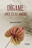 Dígame, ¿qué es el amor? (eBook, ePUB)