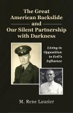 The Great American Backslide and Our Silent Partnership with Darkness (eBook, ePUB)