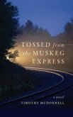Tossed From the Muskeg Express (eBook, ePUB)
