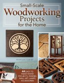 Small-Scale Woodworking Projects for the Home (eBook, ePUB)