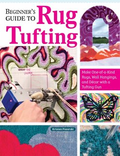 Beginner's Guide to Rug Tufting (eBook, ePUB) - Girard, Kristen