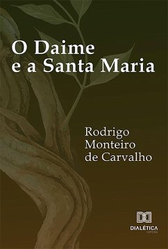 O Daime e a Santa Maria (eBook, ePUB) - Carvalho, Rodrigo Monteiro de