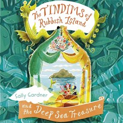 The Tindims of Rubbish Island and the Deep Sea Treasure (MP3-Download) - Gardner, Sally