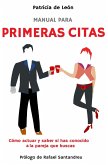 Manual para primeras citas: Cómo actuar y saber si has conocido a la pareja que buscas (eBook, ePUB) Manual para primeras citas: Cómo actuar y saber si has conocido a la pareja que buscas (eBook, ePUB)