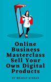 Online Business Masterclass: Sell Your Own Digital Products (eBook, ePUB)