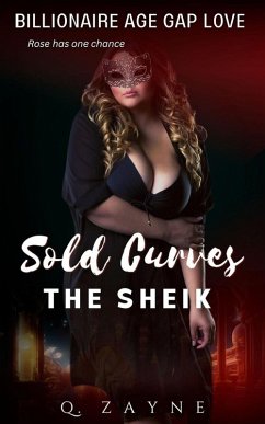 Sold Curves-The Sheik: Billionaire Age Gap Love (eBook, ePUB) - Zayne, Q.