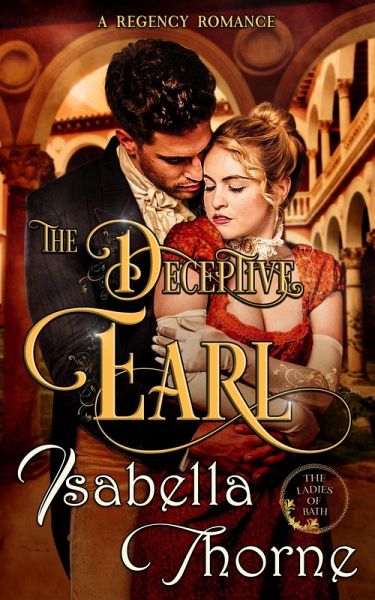 The Deceptive Earl (Ladies of Bath, #3) (eBook, ePUB)